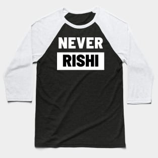 Political T-Shirts UK - Never Rishi Baseball T-Shirt